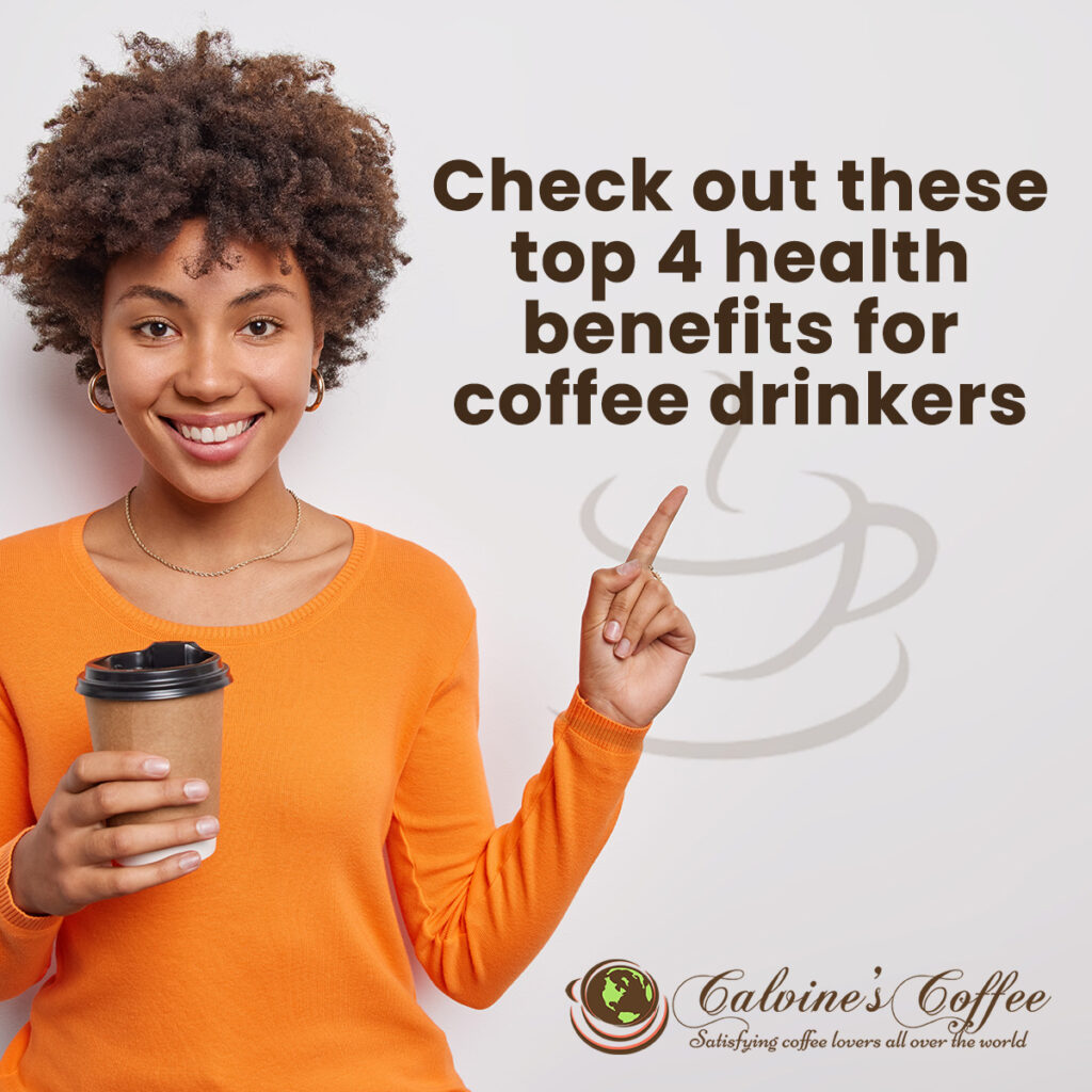 Top 4 Health Benefits for Coffee Drinkers